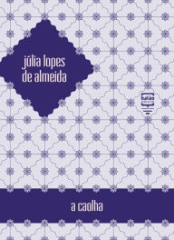 Title: A caolha, Author: Júlia Lopes de Almeida