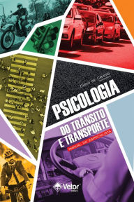 Title: Psicologia do Trânsito e Transporte: Manual do Especialista, Author: Fabio de Cristo