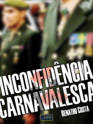 Title: Inconfidência Carnavalesca, Author: Renatho Costa