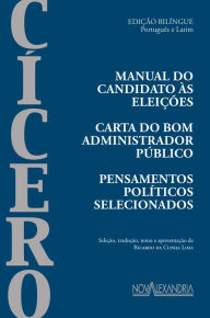 Title: Manual do candidato às eleições: Carta ao bom administrador público, Author: CÍCERO