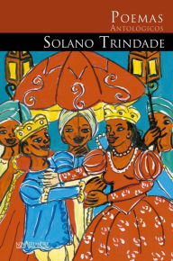 Title: Poemas antológicos de Solano Trindade, Author: Solano Trindade