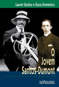 Title: O jovem Santos-Dumont, Author: Guca Domenico