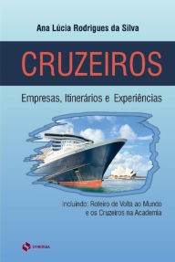 Title: Cruzeiros: empresas, itinerários e experiências, Author: Ana Lúcia Rodrigues