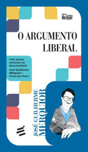 Title: O Argumento Liberal, Author: José Guilherme Merquior