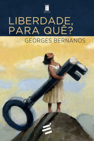 Title: Liberdade, para quê?, Author: Georges Bernanos