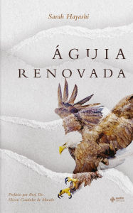 Title: Águia renovada, Author: Sarah Hayashi
