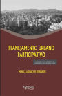 Planejamento urbano participativo: o mapeamento dos problemas da cidade pelos seus diversos atores