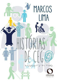 Title: Histórias de cego, Author: Marcos Lima