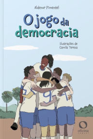Title: O jogo da democracia, Author: Aldenor Pimentel