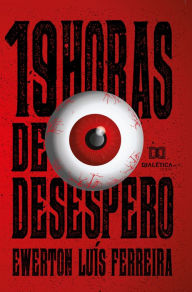 Title: 19 horas de desespero, Author: Ewerton Luís Ferreira