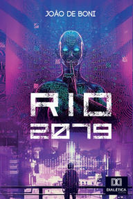 Title: Rio 2079, Author: João de Boni
