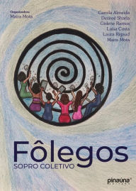 Title: Fôlegos: Sopro Coletivo, Author: Maira Mota