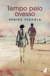 Title: Tempo pelo avesso, Author: Regina Taccola