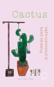 Title: Cactus: Poesias para autoconstrução, Author: May Farc