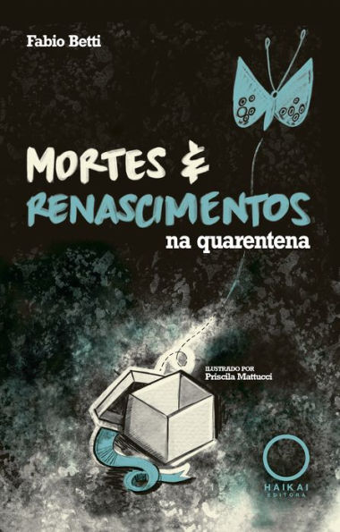 Mortes e renascimentos na quarentena