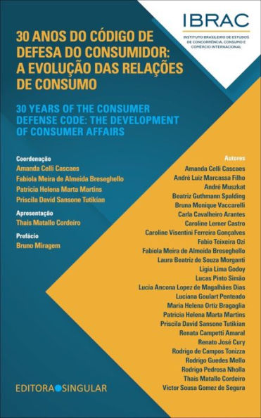 30 anos do Código de Defesa do Consumidor / 30 years of the Consumer Defense Code: A evolução das relações de consumo / The development of consumer affairs