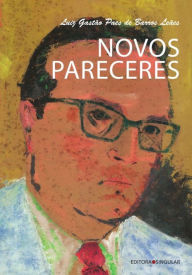 Title: Novos Pareceres, Author: Luiz Gastão Paes de Barros Leães