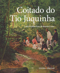 Title: Coitado do Tio Juquinha, Author: Luiz Gastão Paes de Barros Leães
