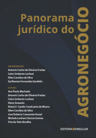 Title: Panorama jurídico do agronegócio, Author: Antonio Carlos de Oliveira Freitas