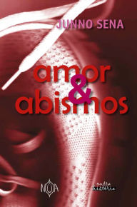 Title: Amor e Abismos, Author: Junno Sena