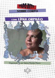 Title: Papo Reto sobre Corpo, Author: Lídia Orphão