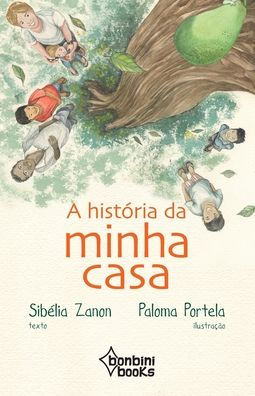 A HISTÓRIA DA MINHA CASA