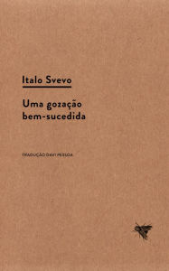 Title: Uma gozação bem-sucedida, Author: Italo Svevo