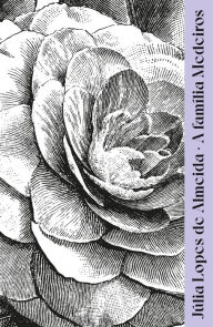 Title: A família Medeiros, Author: Júlia Lopes de Almeida