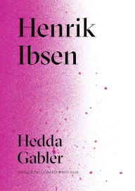 Title: Hedda Gabler, Author: Henrik Ibsen