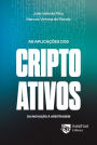 As aplicações dos criptoativos : da inovação à arbitragem