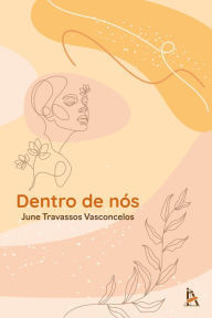 Title: Dentro de nós, Author: June Travassos Vasconcelos