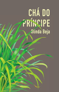 Ebooks for j2me free download Chá do príncipe 9786586419306 by Olinda Beja, Olinda Beja