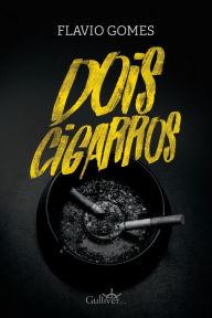 Title: Dois cigarros, Author: Flavio Gomes