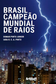 Title: Brasil campeão mundial de raios, Author: Osmar Pinto Junior