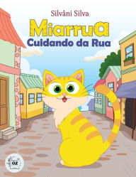 Title: Miarrua, Cuidando da Rua, Author: Silvïni Silva