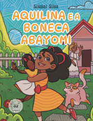 Title: Aquilina e a Boneca Abayomi, Author: Silvïni Silva