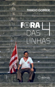 Title: Fora das 4 linhas, Author: Thiago Gomide