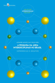 Title: A pesquisa na área interdisciplinar no Brasil: Experiências e desafios, Author: Alexandre Augusto Cals e Souza
