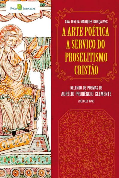 A arte poética a serviço do proselitismo cristão: Relendo os poemas de Aurélio Prudêncio Clemente (séculos IV/V)