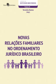 Title: Novas relações familiares no ordenamento jurídico brasileiro, Author: Terezinha Damian