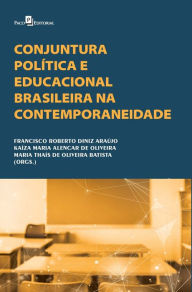 Title: Conjuntura política e educacional brasileira na contemporaneidade, Author: Francisco Roberto Diniz