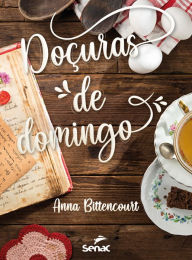 Title: Doçuras de Domingo, Author: Anna Bittencourt