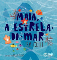 Title: Maia, a estrela do mar, Author: Isa Colli