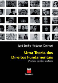 Title: Uma teoria dos Direitos Fundamentais: 7ª edição, Author: José Emílio Medauar Ommati