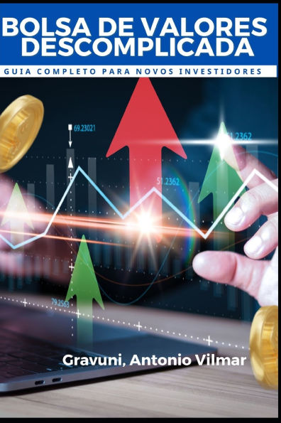 Bolsa de Valores descomplicada: guia completo para novos investidores