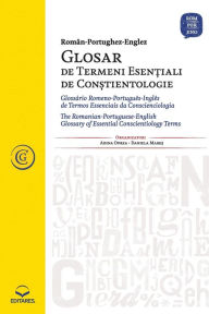 Title: Glosar de Termeni Esentiali de Constientologie: The Romania, Author: Daniela (organizadora) Mares