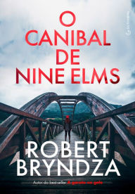 Title: O canibal de Nine Elms: Volume 1, Author: Robert Bryndza