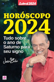 Title: Astral 2024: Horóscopo 2024, Author: João Bidu