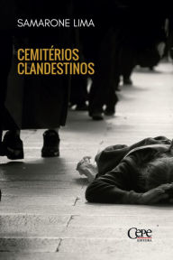 Title: Cemitérios clandestinos, Author: Samarone Lima
