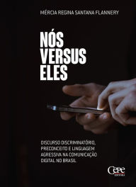 Title: Nós versus eles, Author: Mércia Regina Santana Flannery